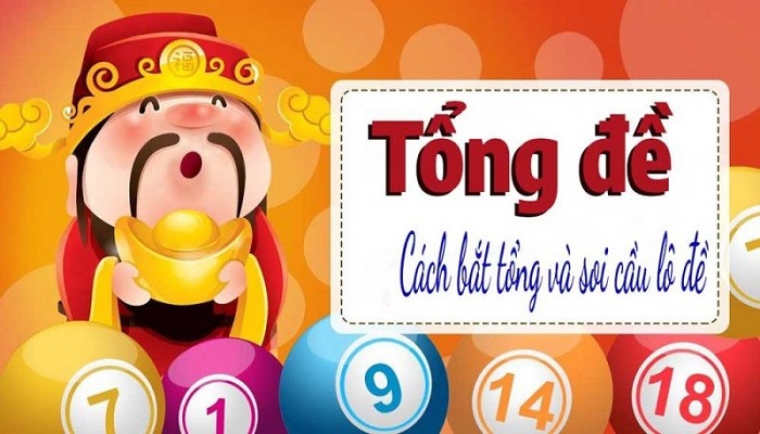 Tổng hợp một số cách bắt lô theo tổng đặc biệt bất bại 