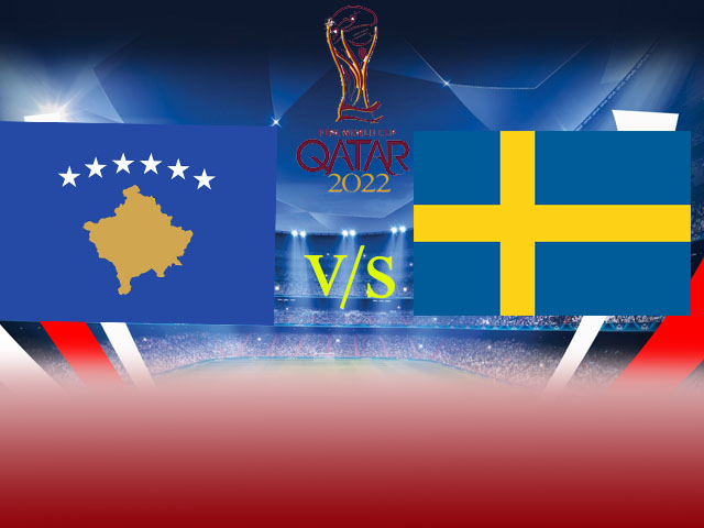 Soi kèo bóng đá Kosovo vs Thụy Điển 29/03/2021 – Vòng loại World Cup 2022